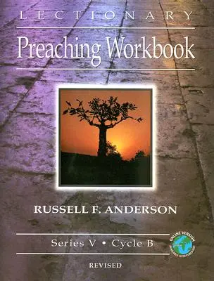 Lektionarisches Predigtbuch, Serie V, Zyklus B, überarbeitet - Lectionary Preaching Workbook, Series V, Cycle B, Revised