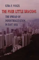 Die vier kleinen Drachen: Die Ausbreitung der Industrialisierung in Ostasien - The Four Little Dragons: The Spread of Industrialization in East Asia