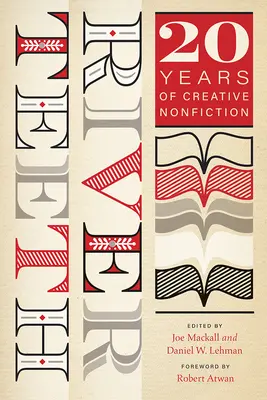 Flusszähne: Zwanzig Jahre kreative Sachliteratur - River Teeth: Twenty Years of Creative Nonfiction