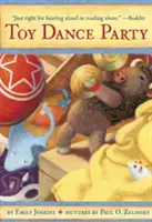 Toy Dance Party: Die weiteren Abenteuer eines gestiefelten Rochens, eines mutigen Büffels und eines hoffnungsvollen, runden Menschen namens Plastik - Toy Dance Party: Being the Further Adventures of a Bossyboots Stingray, a Courageous Buffalo, & a Hopeful Round Someone Called Plastic