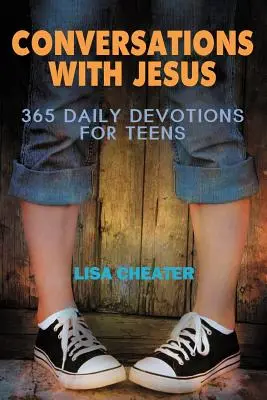 Unterhaltungen mit Jesus: 365 tägliche Andachten für Teenager - Conversations with Jesus: 365 Daily Devotions for Teens