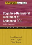 Kognitiv-behaviorale Behandlung von Ocd im Kindesalter: Es ist nur ein falscher Alarm Therapeutenleitfaden - Cognitive-Behavioral Treatment of Childhood Ocd: It's Only a False Alarm Therapist Guide