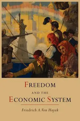 Die Freiheit und das Wirtschaftssystem - Freedom and the Economic System