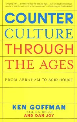 Gegenkultur im Wandel der Zeit: Von Abraham bis Acid House - Counterculture Through the Ages: From Abraham to Acid House