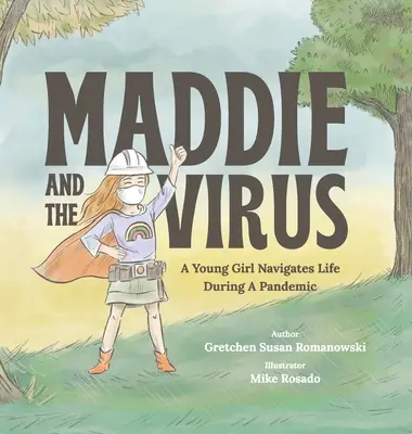 Maddie und der Virus: Ein junges Mädchen navigiert durch das Leben während einer Pandemie - Maddie and the Virus: A Young Girl Navigates Life During A Pandemic