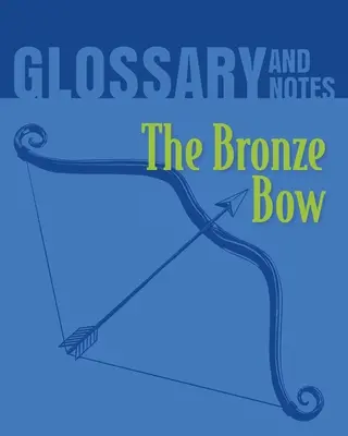 Glossar und Anmerkungen: Der Bronzebogen - Glossary and Notes: The Bronze Bow