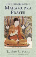 Das Mahamudra-Gebet des Dritten Karmapa - The Third Karmapa's Mahamudra Prayer