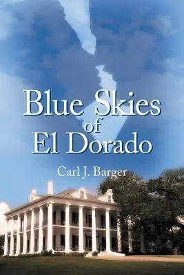 Der blaue Himmel von El Dorado - Blue Skies of El Dorado