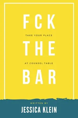 Scheiß auf die Bar: Nimm deinen Platz am Ratstisch ein - Fck The Bar: Take Your Place at Counsel Table