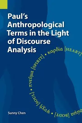 Pauls anthropologische Begriffe im Licht der Diskursanalyse - Paul's Anthropological Terms in the Light of Discourse Analysis