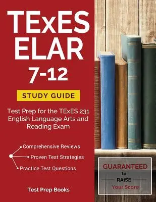 TExES ELAR 7-12 Studienführer: Testvorbereitung für die TExES 231 English Language Arts and Reading Exam - TExES ELAR 7-12 Study Guide: Test Prep for the TExES 231 English Language Arts and Reading Exam