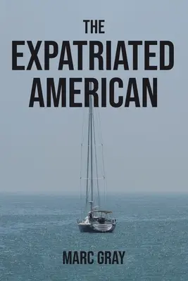 Der ausgewanderte Amerikaner - The Expatriated American