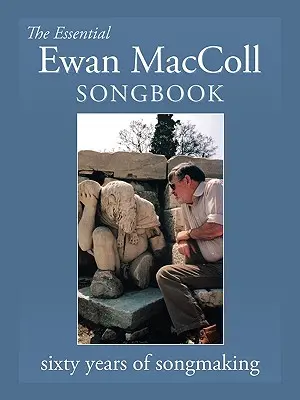 Das wesentliche Ewan MacColl Songbook - The Essential Ewan MacColl Songbook