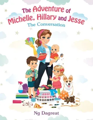Das Abenteuer von Michelle, Hillary und Jesse: Das Gespräch - The Adventure of Michelle, Hillary and Jesse: The Conversation