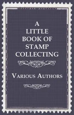 Ein kleines Buch zum Briefmarkensammeln - A Little Book of Stamp Collecting