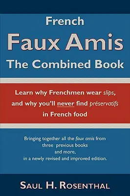 Französische Faux Amis: Das kombinierte Buch - French Faux Amis: The Combined Book