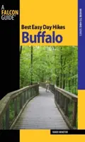 Best Easy Day Hikes Buffalo, Erste Ausgabe - Best Easy Day Hikes Buffalo, First Edition