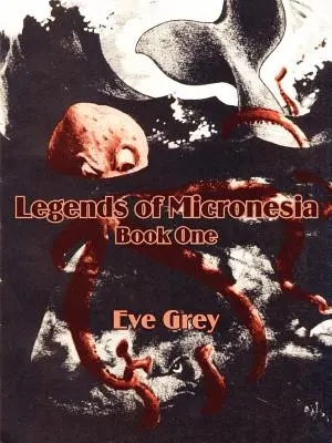 Legenden von Mikronesien (Buch Eins) - Legends of Micronesia (Book One)