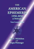 Die Amerikanische Ephemeride 1950-2050 um Mitternacht - The American Ephemeris 1950-2050 at Midnight