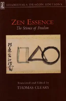 Zen-Essenz: Die Wissenschaft der Freiheit - Zen Essence: The Science of Freedom