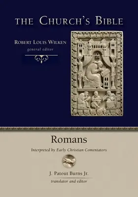 Römer: Ausgelegt von frühchristlichen Kommentatoren - Romans: Interpreted by Early Christian Commentators