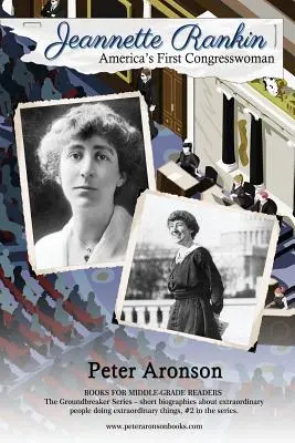 Jeannette Rankin: Amerikas erste Kongressabgeordnete - Jeannette Rankin: America's First Congresswoman