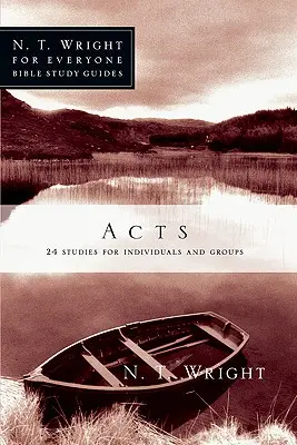 Apostelgeschichte: 24 Studien für Einzelne und Gruppen - Acts: 24 Studies for Individuals and Groups