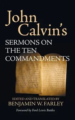 Johannes Calvins Predigten über die Zehn Gebote - John Calvin's Sermons on the Ten Commandments