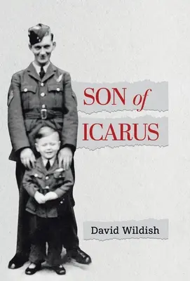 Sohn des Ikarus: Aufwachsen im England der Nachkriegszeit - Son of Icarus: Growing up in Post-war England