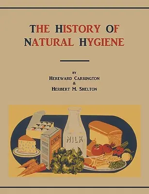 Die Geschichte der natürlichen Hygiene - The History of Natural Hygiene