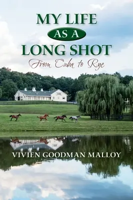 Mein Leben als Long Shot: Von Kuba nach Rye - My Life as a Long Shot: From Cuba to Rye