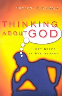 Über Gott nachdenken: Erste Schritte in der Philosophie - Thinking about God: First Steps in Philosophy