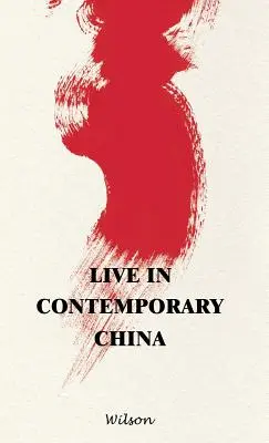 Leben im heutigen China - Live in Contemporary China