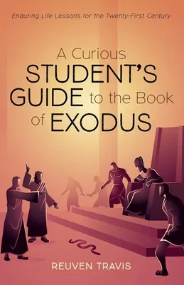 Ein Leitfaden für neugierige Studenten zum Buch Exodus - A Curious Student's Guide to the Book of Exodus