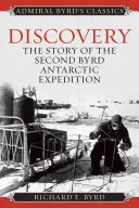 Entdeckung: Die Geschichte der zweiten Byrd-Antarktis-Expedition - Discovery: The Story of the Second Byrd Antarctic Expedition