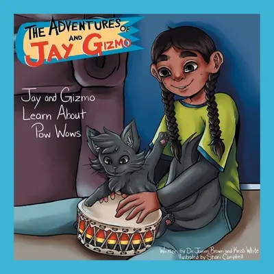 Die Abenteuer von Jay und Gizmo: Jay und Gizmo lernen über Powwows - The Adventures of Jay and Gizmo: Jay and Gizmo Learn About Pow Wows
