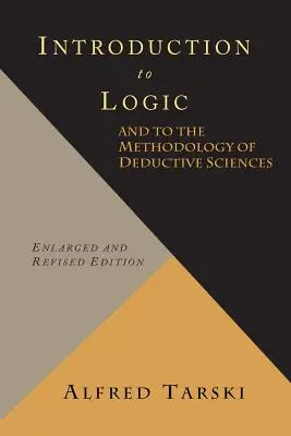 Einführung in die Logik und in die Methodik der deduktiven Wissenschaften - Introduction to Logic and to the Methodology of Deductive Sciences