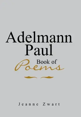 Adelmann Paul Buch der Gedichte - Adelmann Paul Book of Poems