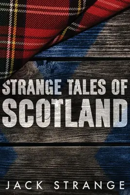 Seltsame Geschichten aus Schottland: Großdruck-Ausgabe - Strange Tales of Scotland: Large Print Edition