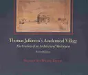 Thomas Jeffersons akademisches Dorf: Die Entstehung eines architektonischen Meisterwerks - Thomas Jefferson's Academical Village: The Creation of an Architectural Masterpiece