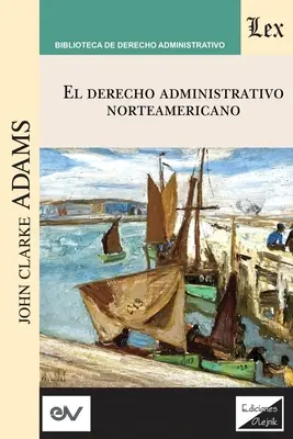 Derecho Administrativo Norteamericano