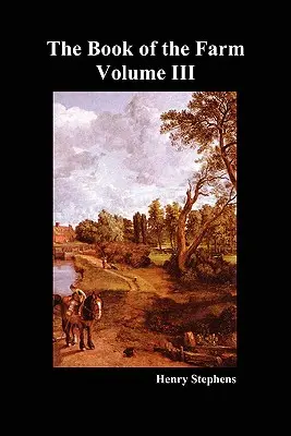 Das Buch vom Bauernhof. Band III. (Softcover) - The Book of the Farm. Volume III. (Softcover)