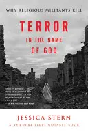 Terror im Namen Gottes: Warum religiöse Militante töten - Terror in the Name of God: Why Religious Militants Kill