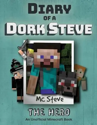 Tagebuch eines Minecraft-Trottels Steve: Buch 2 - Der Held - Diary of a Minecraft Dork Steve: Book 2 - The Hero