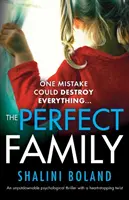 Die perfekte Familie: Ein packender psychologischer Thriller mit einer herzzerreißenden Wendung - The Perfect Family: An unputdownable psychological thriller with a heart-stopping twist