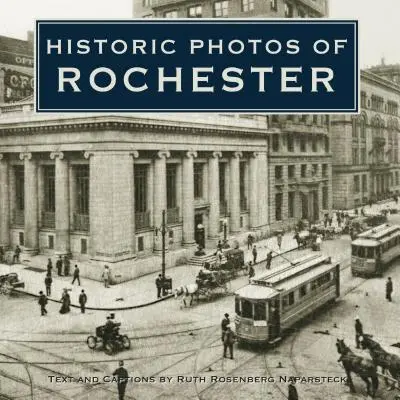 Historische Fotos von Rochester - Historic Photos of Rochester