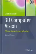 3D-Computerbildverarbeitung: Effiziente Methoden und Anwendungen - 3D Computer Vision: Efficient Methods and Applications