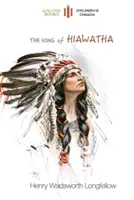 Das Lied von Hiawatha: Gekürzte Fassung für Kinder mit 48 farbigen Illustrationen (Aziloth Books) - The Song of Hiawatha: abridged for children with 48 colour illustrations (Aziloth Books)