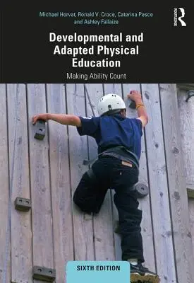 Entwicklungsorientierter und angepasster Sportunterricht: Damit Fähigkeiten zählen - Developmental and Adapted Physical Education: Making Ability Count
