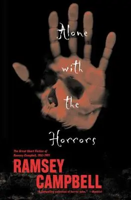 Allein mit den Schrecken: Die großen Kurzgeschichten von Ramsey Campbell 1961-1991 - Alone with the Horrors: The Great Short Fiction of Ramsey Campbell 1961-1991